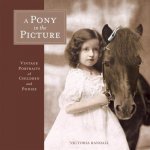 Victoria Randall 57160 - A Pony in the Picture Vintage Portraits of Children and Ponies