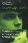 (BÜCH, Boudewijn), Paul WESTGEEST en Frans MOUWS - Boudewijn Büch. Markante herinneringen aan Ootmarsum. (Met opdracht van Frans Mouws).