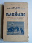Collier, D.M.B. & Lt-Colonel C.l’Estrange Malone - Le Mandchoukouo, joyau de l’Asie, Naissance d’un pays, Population, Mœurs, Coutumes, Religion, Ressources Agricoles, Miniéres, Economiques, l’Industrialisation du Mandchoukouo
