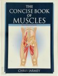 Chris Jarmey - The Concise Book of Muscles