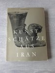 - Kunst schatze aus Iran. Kunstschatze aus Iran von der Prahistorischen bis zur Islamischen zeit