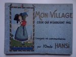 L'Oncle Hansi. - Mon village ceux qui n'oublient pas. Images et commentaires.