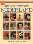 Magriet Redactie - Het onbekende Nederland - 1001 trips in eigen land.