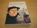 Dieterich, Veit-Jakobus - Martin Luther - Sein Leben und seine Zeit