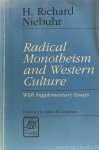 NIEBUHR, H.R. - Radical monotheism and western culture. With supplementary essays. Foreword by James M. Gustafson.
