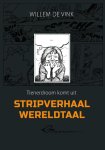 Willem de Vink - Stripverhaal wereldtaal tienerdroom komt uit