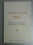 Greef, Dr. W. de - Calvijn over de Bijbel --- Enkele brieven, inleidingen en hoofdstukken uit de Institutie. Vertaald en ingeleid door