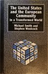 Michel Smith and Stephen Woolcock - The United States and the European Community