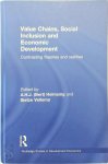 Helmsing, A. H. J. - Value Chains, Social Inclusion and Economic Development: Contrasting Theories and Realities