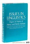 Kachru, Braj B. / Robert B. Lees / Yakov Malkiel / Angelina Pietrangeli / Sol Saporta (eds.). - Issues in Linguistics. Papers in Honor of Henry and Renée Kahane.