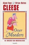 A. / Bates Faye Cleese - Over moeders