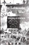 Harald Vocke - The Lebanese War. It's Origins and Political Dimensions