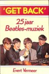 Evert Vermeer 58672 - 'Get Back': 25 jaat Beatles-muziek