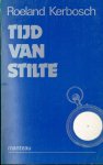 Kerbosch, Roeland - Tijd van stilte. Verhalen