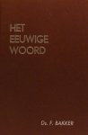 F. Bakker, F. Bakker - 1 Eeuwige woord