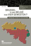 Emilie Garcia Guillen; Thibault Gaudin; Dirk Jacobs; Dimokritos Kavadias; Jean Macq; Karel Reybrouck; Céline Romainville; Dave Sinardet; Emmanuel Slautsky; Esli Struys; Karolina Svobodova; Marc Swyngedouw; Aurélie Tibbaut; Joost Vaesen; Emilie V... - Brussel In Een België Met Vier Gewesten?