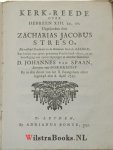 Streso, Zacharias Jacobus - Het Geloof van Abraham tot Rechtveerdigheyt, vertoont in eenen Heiligen Wandel tot een voorbeeld voor alle zyn kinderen. Kortelyk Opgestelt. WAARBIJ: Kerk-Teede over Hebreen XIII. 20, 21. Uitgesproken door Zacharias Jacobus Streso, Nu rustend ...