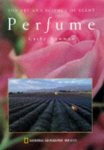 Newman, Cathy & Kendrick, Robb - Perfume: The Art and Science of Scent