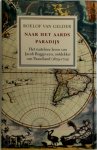 Roelof van Gelder - Naar het aards paradijs: Het rusteloze leven van Jacob Roggeveen, ontdekker van Paaseiland (1659-1729)