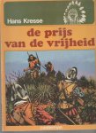 Kresse,Hans G. - de prijs van de vrijheid