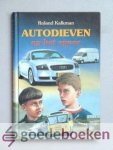 Kalkman, Ronald - Autodieven op het spoor Kalkman, Ronald - Autodieven op het spoor