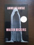 Beckers, Walter - Anno Atlantae; 15 magische verhalen over leven en dood