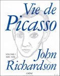 RICHARDSON, John/MC CULLY, William (collabor.) & DESMOND, William O. (trad.). - VIE DE PICASSO. VOLUME I 1881 - 1906.