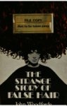 John Woodforde - The Strange Story of False Hair