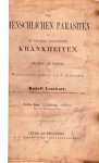 Rudolf Leuckart - Die Menschlichen Parasieten und die von Ihnen Herrührenden Krankheiten