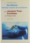 Jacques-Yves Cousteau Philippe Diolé F Lancel - De walvis : machtige monarch der wereldzeeën