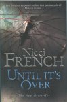 French, Nicci - Until It's Over
