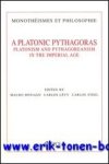 M. Bonazzi, C. Levy, C. Steel (eds.); - Platonic Pythagoras. Platonism and Pythagoreanism in the Imperial Age,
