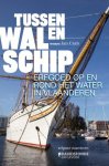 Robert / Sarbogardi, Margit Declerck - Tussen wal en schip erfgoed op en rond het water in Vlaanderen