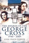 Turner, John Frayn - Awards of the George Cross 1940-2005 Turner, John Frayn - Awards of the George Cross 1940-2005