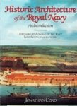 Coad, Jonathan - Historic Architecture of the Royal Navy