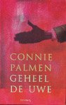  - PALMEN, CONNIE - Geheel de Uwe, 383 blz.