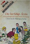 Arbeitskollektiv "Internationale Reihe" - Die barfüßige Ärztin - Klassenkampf und medizinische Versorgung