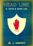 Harvey, W.J. - Head Line G. Heyn and Sons Ltd.