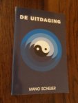 Scheuer, Mano - De uitdaging