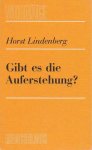 Lindenberg, Horst - Gibt es die Auferstehung?