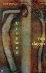 DELHAAS, SIETH - Vrouwen van dagen. Verhalen en uitspraken over welzijn, relaties, materiële zaken, inspiratie en spiritualiteit.