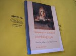 Siebrand, Heine. - Woorden zouden overbodig zijn. Over het heilige in het dagelijks leven.