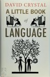 David Crystal - A little book of language