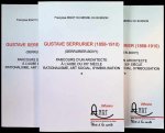 Françoise Bigot du Mesnil du Buisson - Gustave Serruruer (1858 - 1910)  (Serrurier-bovy) Parcours d'un architecte à l'aube du XXe siècle  Rationalisme, Art Social, Symbolisation  (3 volumes , complet)