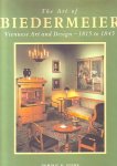 Stone D. R. - The Art of Biedermeier Viennese Art and Design - 1815 to 1845