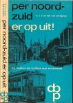 Roy van Zuydewijn, H.J.F. de - Per NoordZuid er op uit !. Een tramreis van Volendam naar Scheveningen