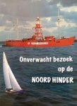 Jong, Kees de - Onverwacht bezoek op de Noord-Hinder