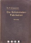 Dr. P Zipperer - Die Schokoladen - Fabrikation