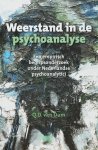 Q. van Dam - Weerstand in de psychoanalyse een empirisch begripsonderzoek onder Nederlandse psychoanalytici