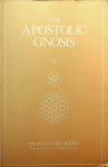 Lea, Simcox / Bligh Bond - The Apostolic Gnosis Lea, Simcox / Bligh Bond - The Apostolic Gnosis
